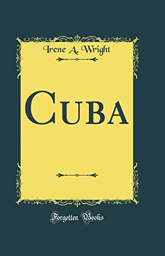 9780364233160: Cuba (Classic Reprint)