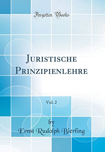 9780364266007: Juristische Prinzipienlehre, Vol. 2 (Classic Reprint)