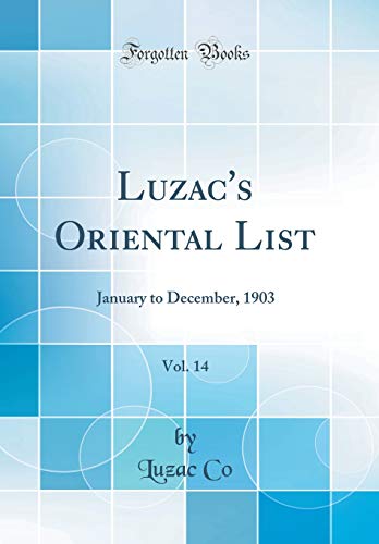 9780364266915: Luzac's Oriental List, Vol. 14: January to December, 1903 (Classic Reprint)