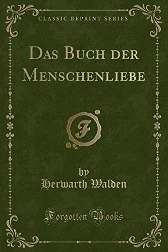 Imagen de archivo de Das Buch Der Menschenliebe (Classic Reprint) a la venta por PBShop.store US