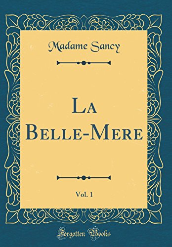 9780364296851: La Belle-Mere, Vol. 1 (Classic Reprint)