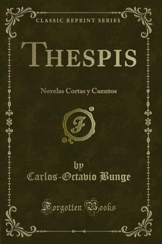 Imagen de archivo de Thespis Novelas Cortas y Cuentos Classic Reprint a la venta por PBShop.store US