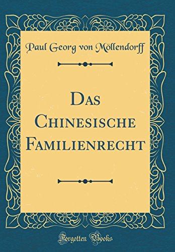 Beispielbild fr Das Chinesische Familienrecht (Classic Reprint) zum Verkauf von Buchpark