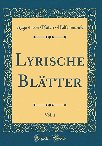 Beispielbild fr Lyrische Bltter, Vol. 1 (Classic Reprint) zum Verkauf von Buchpark