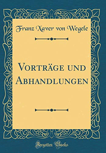 9780364383988: Vortrge und Abhandlungen (Classic Reprint)