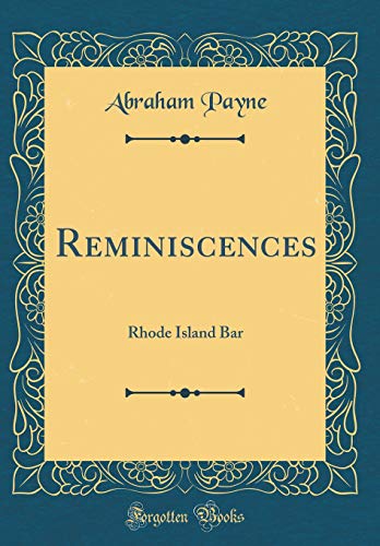 Stock image for Reminiscences Rhode Island Bar Classic Reprint for sale by PBShop.store US