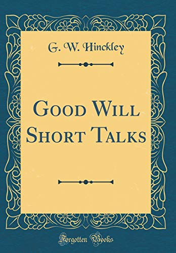 Stock image for Good Will Short Talks Classic Reprint for sale by PBShop.store US