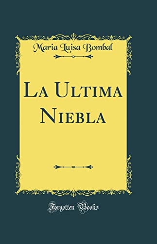 9780364429884: La Ultima Niebla (Classic Reprint)