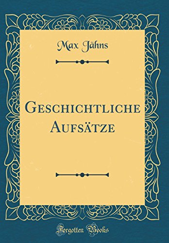 Imagen de archivo de Geschichtliche Aufs?tze (Classic Reprint) a la venta por PBShop.store US