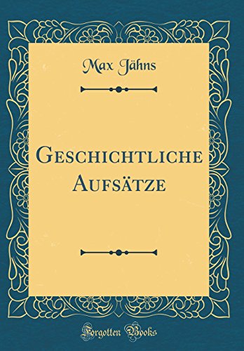 Stock image for Geschichtliche Aufs?tze (Classic Reprint) for sale by PBShop.store US