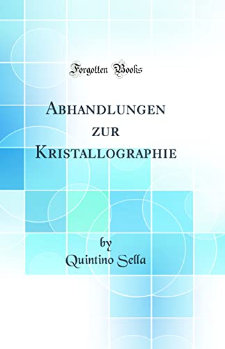 Imagen de archivo de Abhandlungen zur Kristallographie Classic Reprint a la venta por PBShop.store US