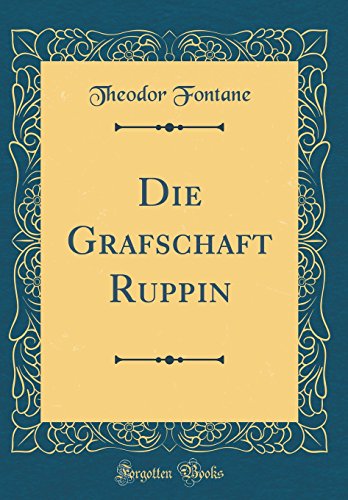 9780364493212: Die Grafschaft Ruppin (Classic Reprint)