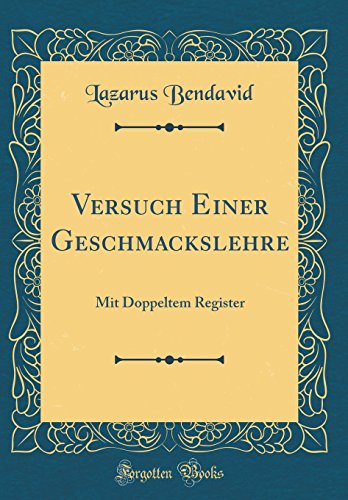 Beispielbild fr Versuch Einer Geschmackslehre : Mit Doppeltem Register (Classic Reprint) zum Verkauf von Buchpark