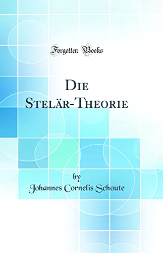 Stock image for Die Stel?r-Theorie (Classic Reprint) for sale by PBShop.store US