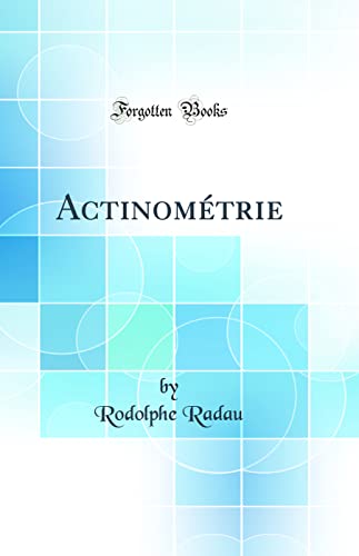 Imagen de archivo de Actinom?trie (Classic Reprint) a la venta por PBShop.store US