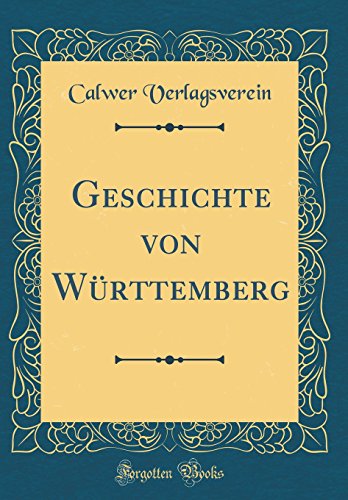 9780364597927: Geschichte von Wrttemberg (Classic Reprint)