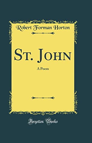 Beispielbild fr St. John: A Poem (Classic Reprint) zum Verkauf von PBShop.store US