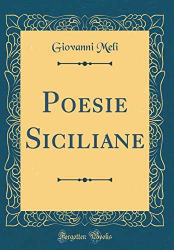 Stock image for Poesie Siciliane (Classic Reprint) for sale by PBShop.store US
