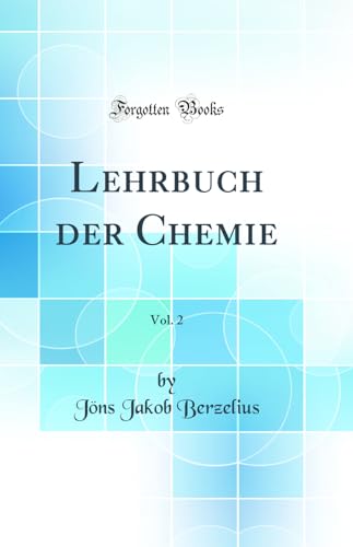 Stock image for Lehrbuch der Chemie, Vol. 2 (Classic Reprint) for sale by Buchpark