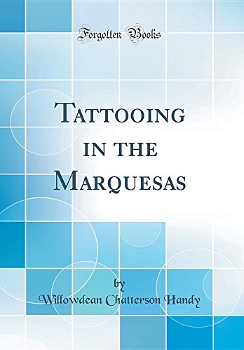 Imagen de archivo de Tattooing in the Marquesas (Classic Reprint) a la venta por PBShop.store US
