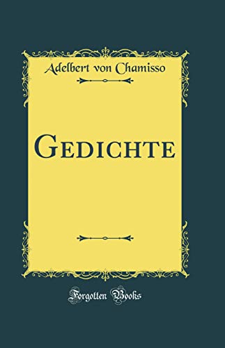 Stock image for Gedichte von Adalbert Chamisso for sale by Sigrun Wuertele buchgenie_de