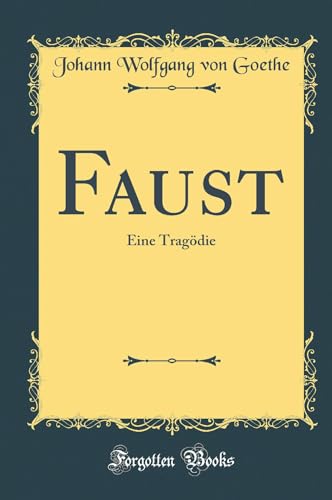 9780364724187: Faust: Eine Tragdie (Classic Reprint)