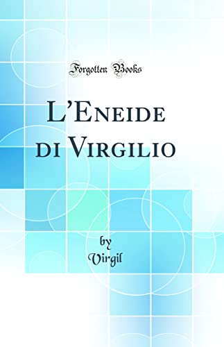 Beispielbild fr L'Eneide di Virgilio (Classic Reprint) zum Verkauf von PBShop.store US