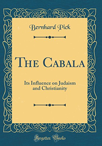 Stock image for The Cabala Its Influence on Judaism and Christianity Classic Reprint for sale by PBShop.store US