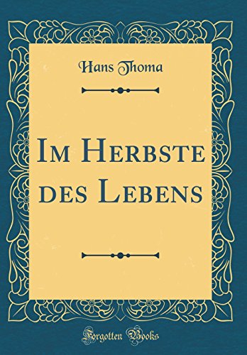 Beispielbild fr Im Herbste des Lebens (Classic Reprint) zum Verkauf von Buchpark