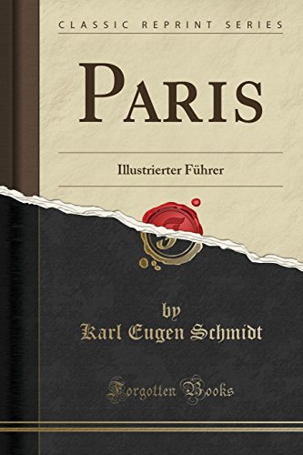 Stock image for Paris Illustrierter Fhrer Classic Reprint for sale by PBShop.store US