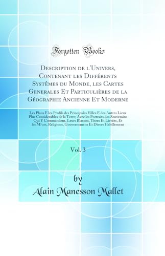 9780365052197: Description de l'Univers, Contenant les Diffrents Systmes du Monde, les Cartes Generales Et Particulires de la Gographie Ancienne Et Moderne, Vol. ... Lieux Plus Considerables de la Terre; Ave