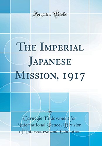 Stock image for The Imperial Japanese Mission, 1917 (Classic Reprint) for sale by PBShop.store US