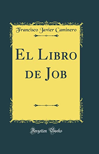 Stock image for El Libro de Job Classic Reprint for sale by PBShop.store US