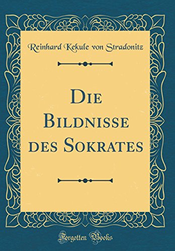 Beispielbild fr Die Bildnisse des Sokrates (Classic Reprint) zum Verkauf von Buchpark