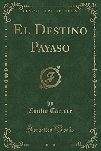 9780365098478: El Destino Payaso (Classic Reprint)