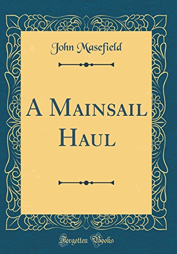 Beispielbild fr A Mainsail Haul Classic Reprint zum Verkauf von PBShop.store US