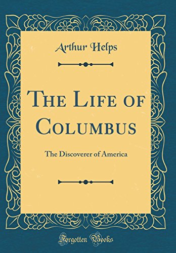 Imagen de archivo de The Life of Columbus The Discoverer of America Classic Reprint a la venta por PBShop.store US