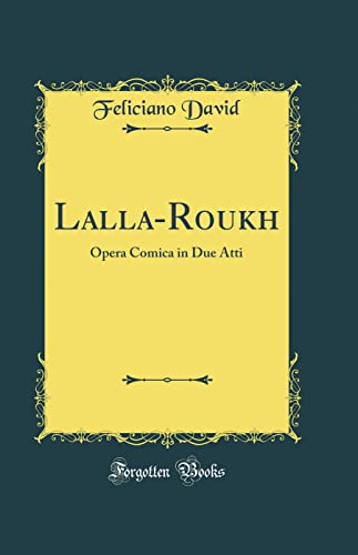 Stock image for LallaRoukh Opera Comica in Due Atti Classic Reprint for sale by PBShop.store US
