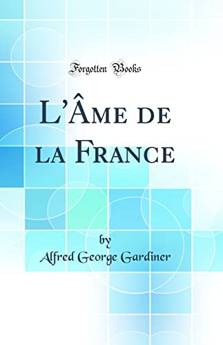 Stock image for L'me de la France Classic Reprint for sale by PBShop.store US