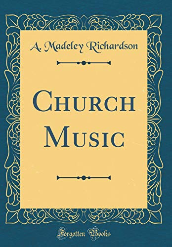 Stock image for Church Music (Classic Reprint) for sale by Eighth Day Books, LLC