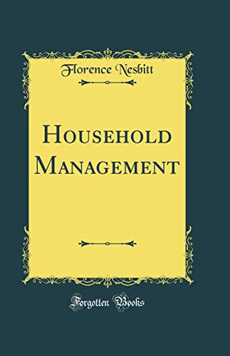 Beispielbild fr Household Management (Classic Reprint) zum Verkauf von Buchpark