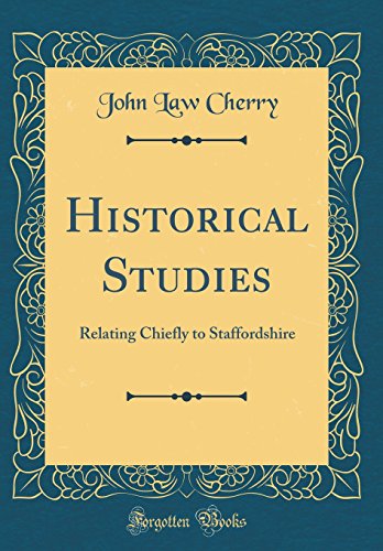 9780365216421: Historical Studies: Relating Chiefly to Staffordshire (Classic Reprint)
