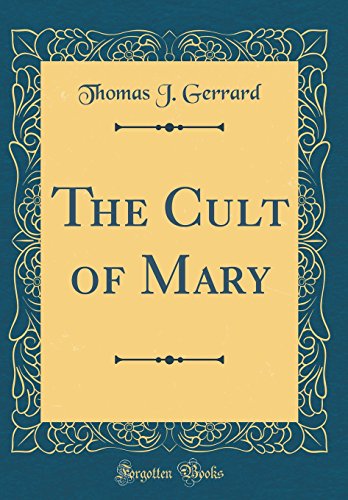 Stock image for The Cult of Mary (Classic Reprint) for sale by PBShop.store US