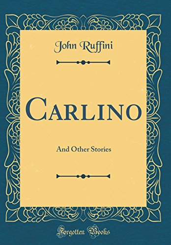 Imagen de archivo de Carlino: And Other Stories (Classic Reprint) a la venta por PBShop.store US