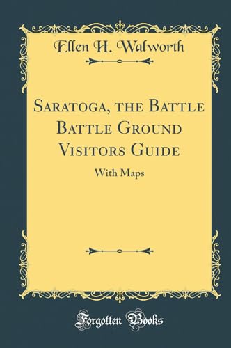 Imagen de archivo de Saratoga, the Battle Battle Ground Visitors Guide With Maps Classic Reprint a la venta por PBShop.store US