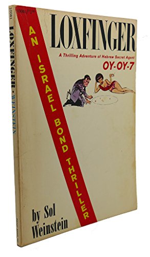 Stock image for Loxfinger;: A thrilling adventure of Hebrew secret agent Oy-Oy-7, Israel Bond (A Pocket book special) for sale by Best and Fastest Books