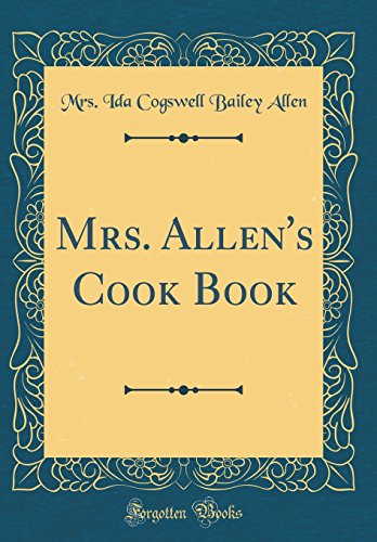 Beispielbild fr Mrs Allen's Cook Book Classic Reprint zum Verkauf von PBShop.store US