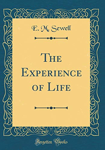 9780365267027: The Experience of Life (Classic Reprint)