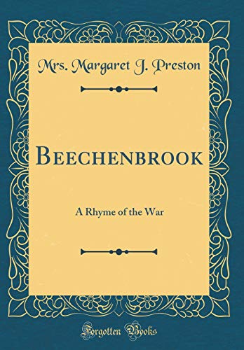 Imagen de archivo de Beechenbrook A Rhyme of the War Classic Reprint a la venta por PBShop.store US