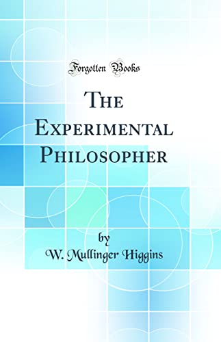 Imagen de archivo de The Experimental Philosopher (Classic Reprint) a la venta por PBShop.store US